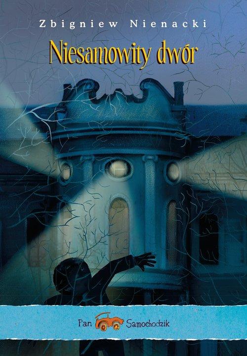 

Pan Samochodzik i Niesamowity dwór Zbigniew Nienac