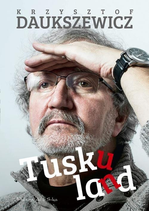 

Tuskuland Daukszewicz Krzysztof