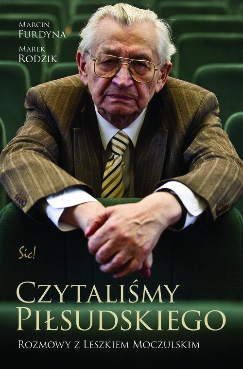 

Czytaliśmy Piłsudskiego M. Furdyna, M. Rodzik