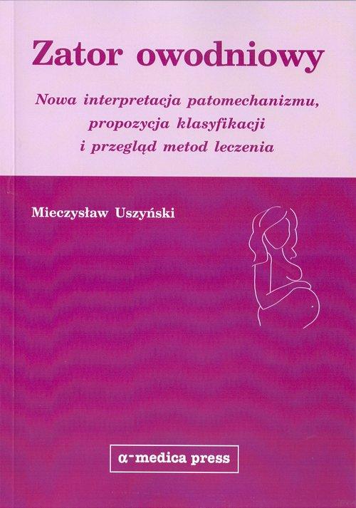 

Zator owodniowy Nowa interpretacja... Uszyński