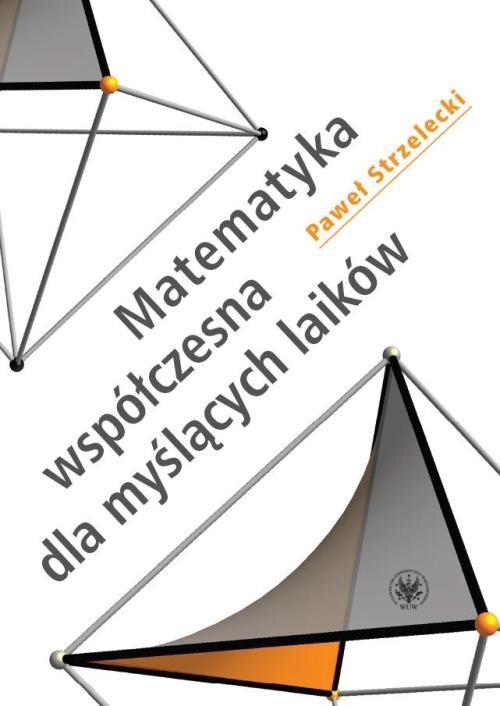 

Matematyka współczesna dla myślących laików Strzel