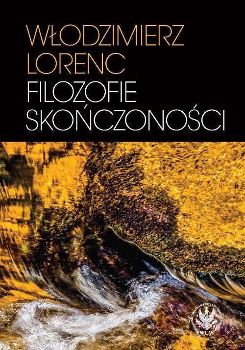 

Filozofie skończoności Włodzimierz Lorenc