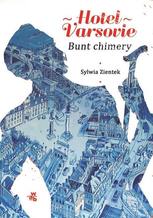 

Hotel Varsovie 2 Bunt chimery Sylwia Zientek