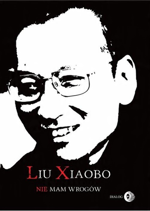 

Nie mam wrogów Xiaobo Liu