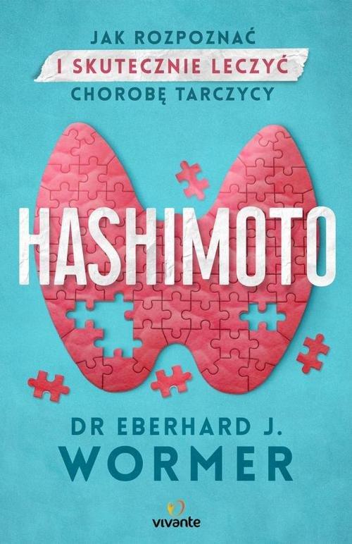 

Hashimoto Jak rozpoznać i skutecznie leczyć chorob
