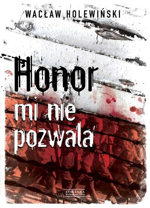 

Honor mi nie pozwala Wacław Holewiński