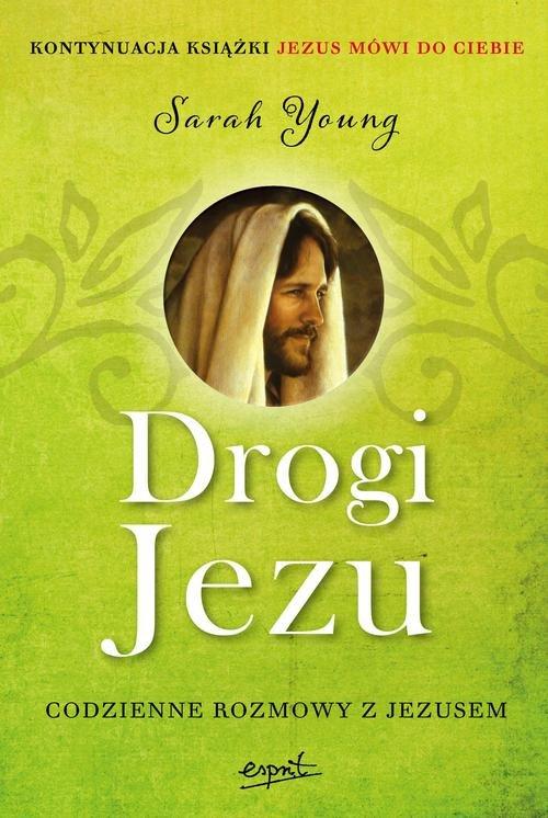 

Drogi Jezu Codzienne rozmowy z Jezusem Sarah Young