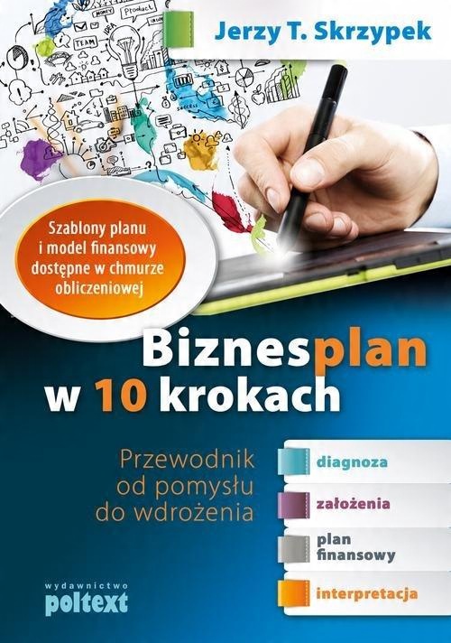 

Biznesplan w 10 krokach Jerzy T. Skrzypek