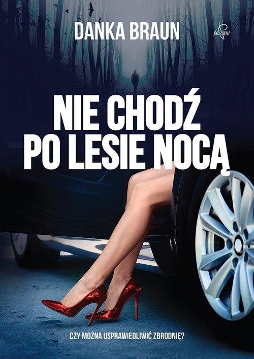 

Nie chodź po lesie nocą Danka Braun