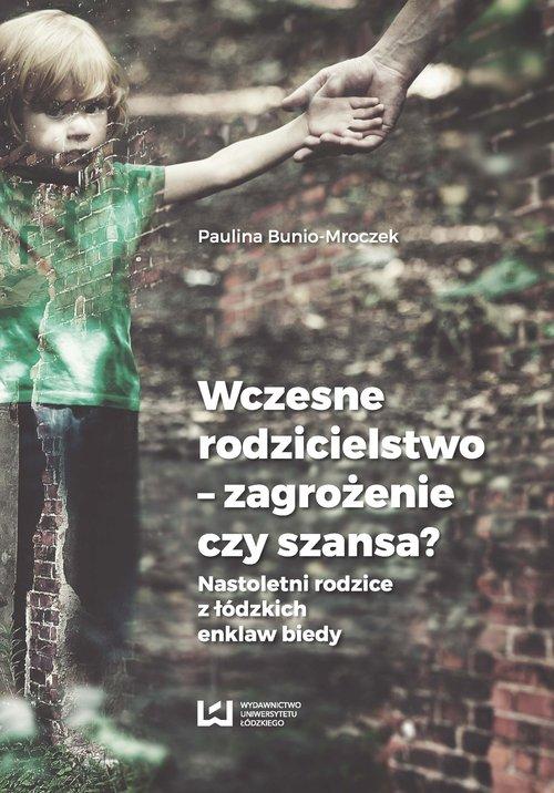 

Wczesne rodzicielstwo zagrożenie czy... Mroczek