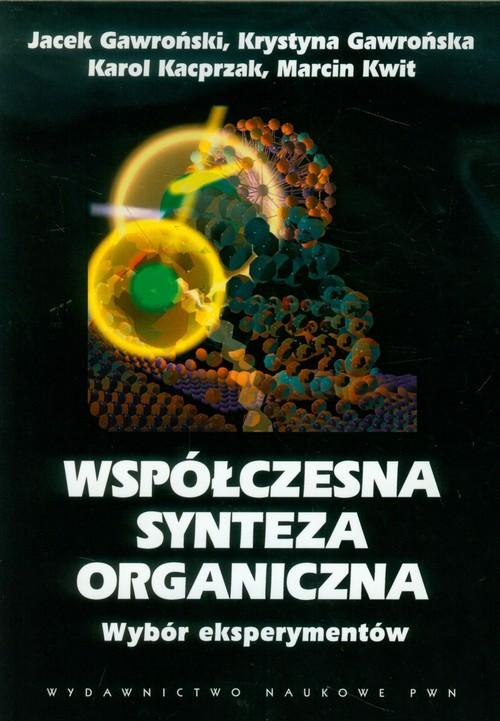 

Współczesna synteza organiczna Wybór eksperymentów