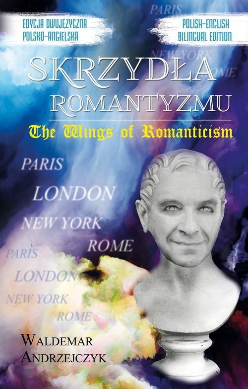 

Skrzydła Romantyzmu The Wings of... Andrzejczyk