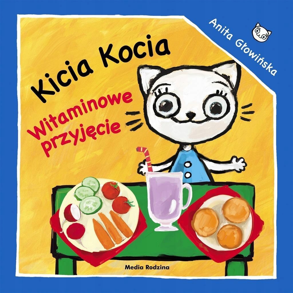 

Kicia Kocia Witaminowe przyjęcie Anita Głowińska