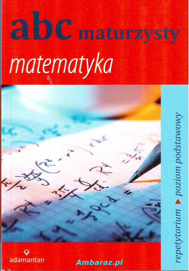 Abc maturzysty Matematyka Mizerski Adamantan Wwa