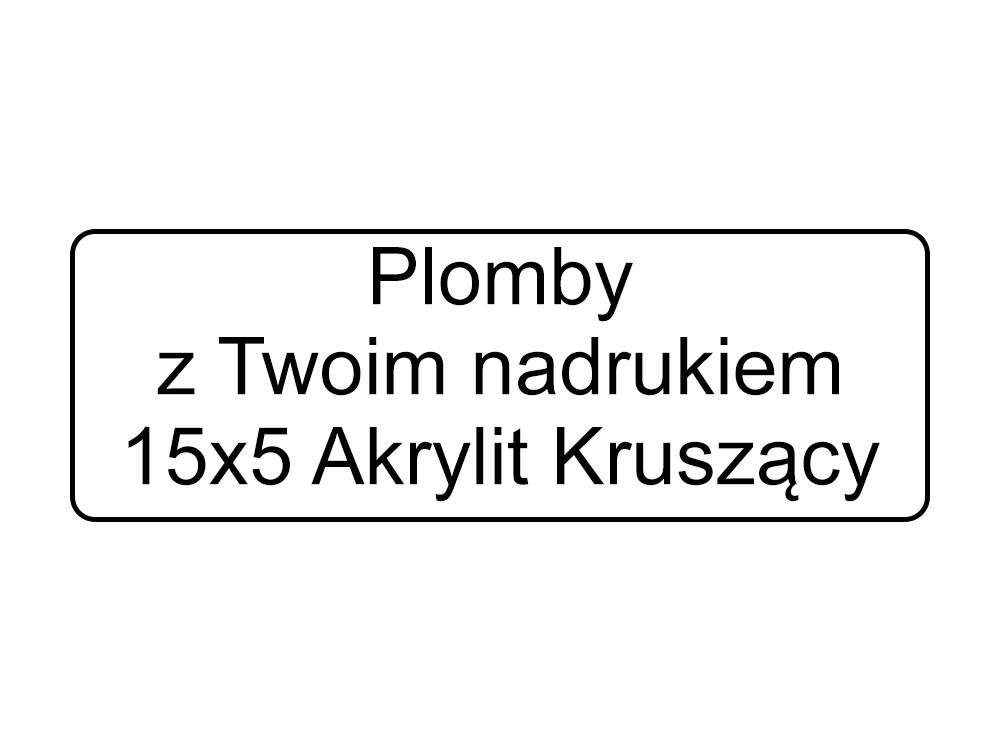 

Plomby Gwarancyjne 15x5 Akrylit Kruszące 1000SZT