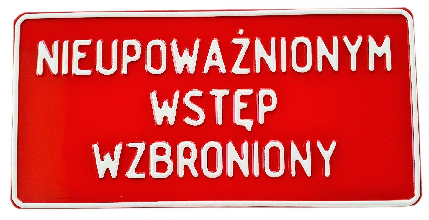 

Tablica Ostrzegawcza Nieupoważnionym Wstęp Alu.