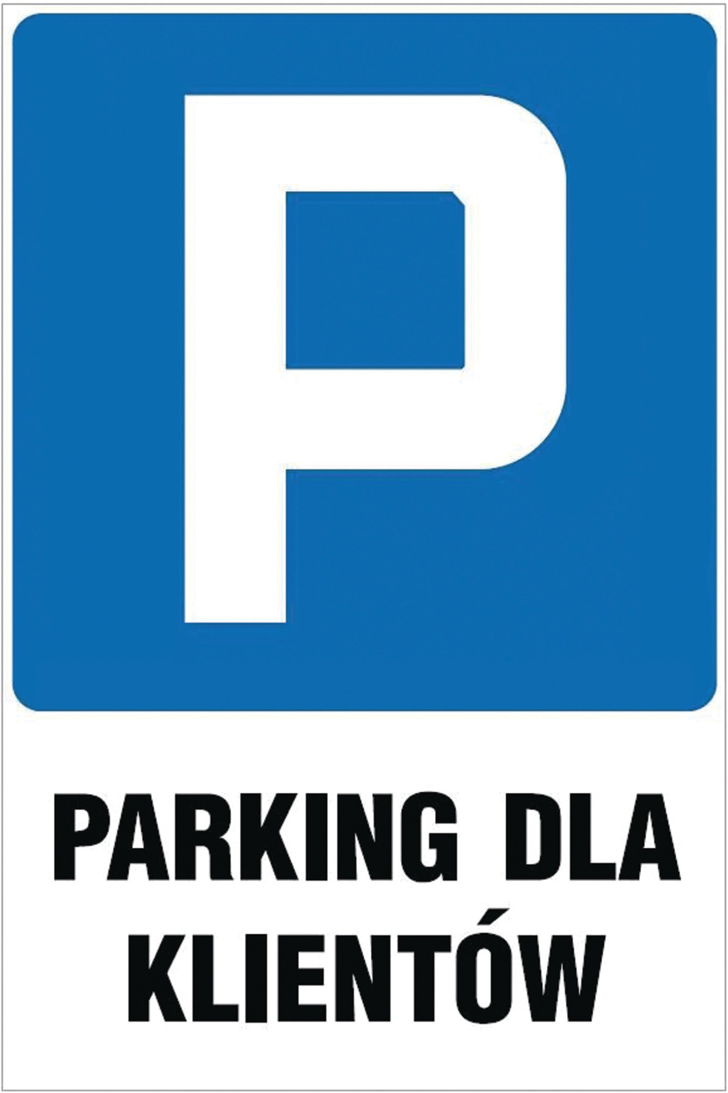 

Tabliczka Znak Parking Dla Klientów Pcv 5mm 40x30