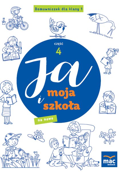 

Ja i Moja Szkoła Na Nowo Domowniczek klasa 1 cz. 4