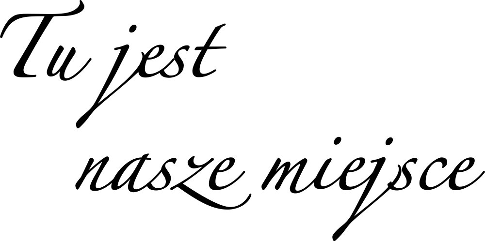 

Naklejka na ścianę Cytat Tu nasze miejsce 50 cm
