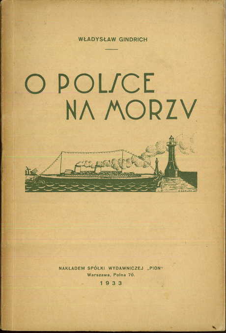 O POLSCE NA MORZU Władysław Gindrich 1933