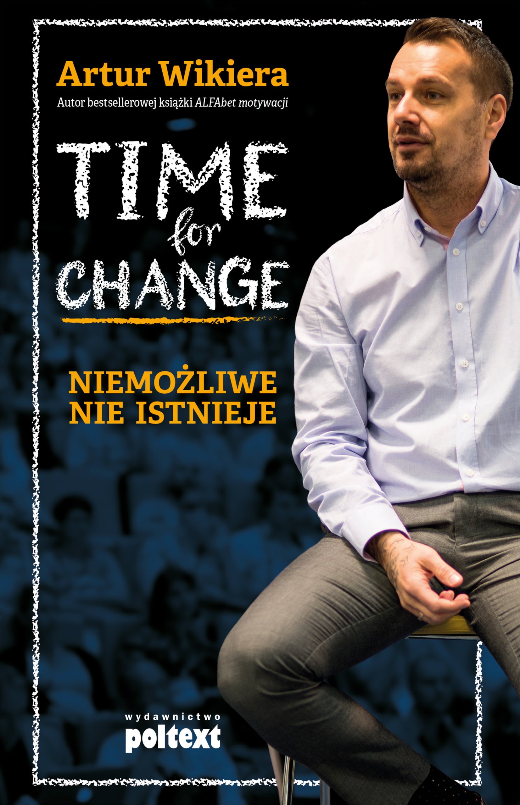 

Time for Change Artur Wikiera