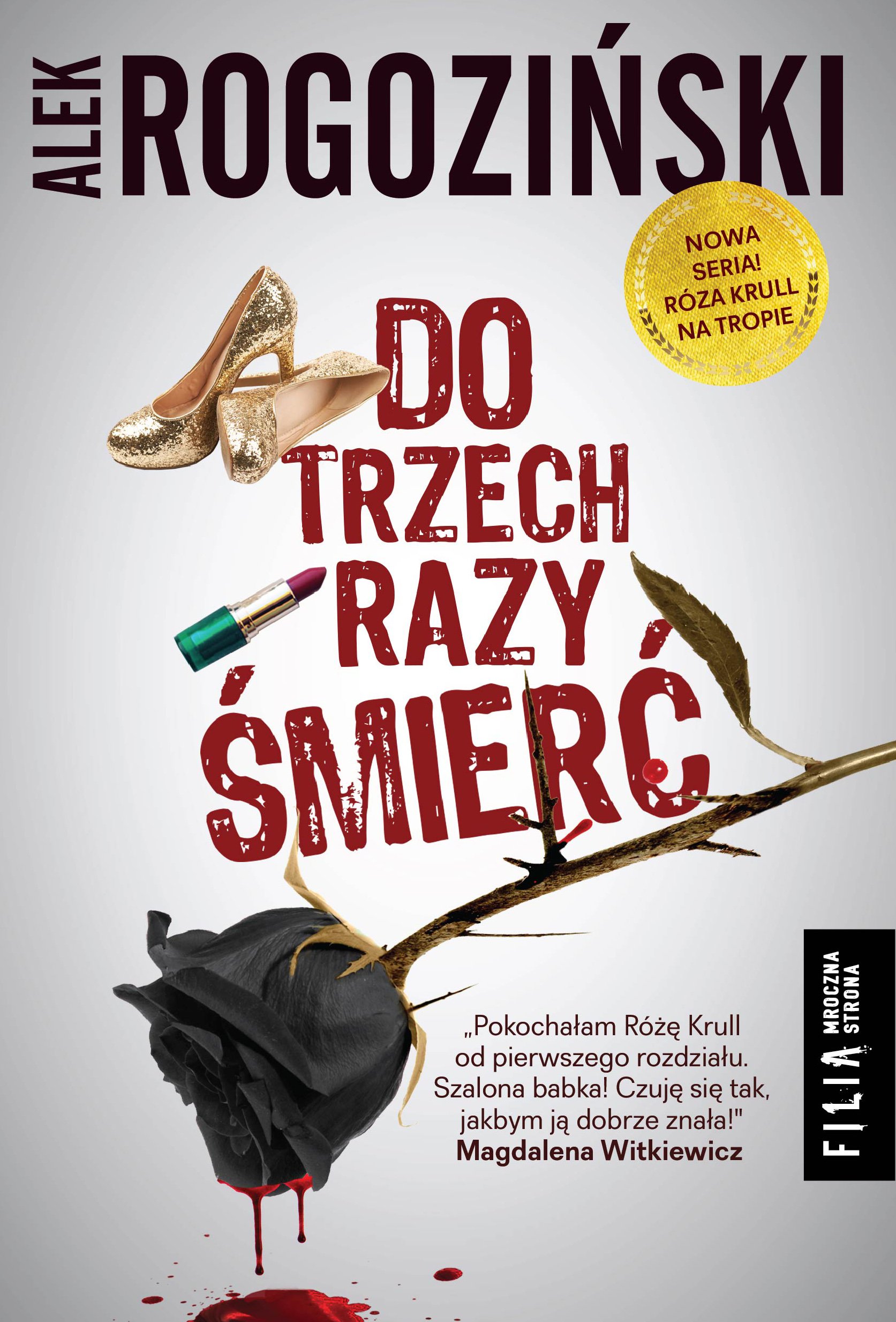 

Do trzech razy śmierć Alek Rogoziński