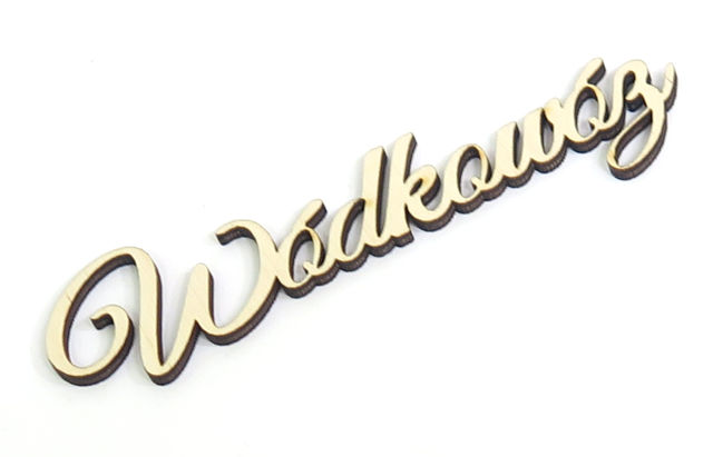 

Napis Ozdoba Decoupage Wódkowóz Dekor Sklejka VE21