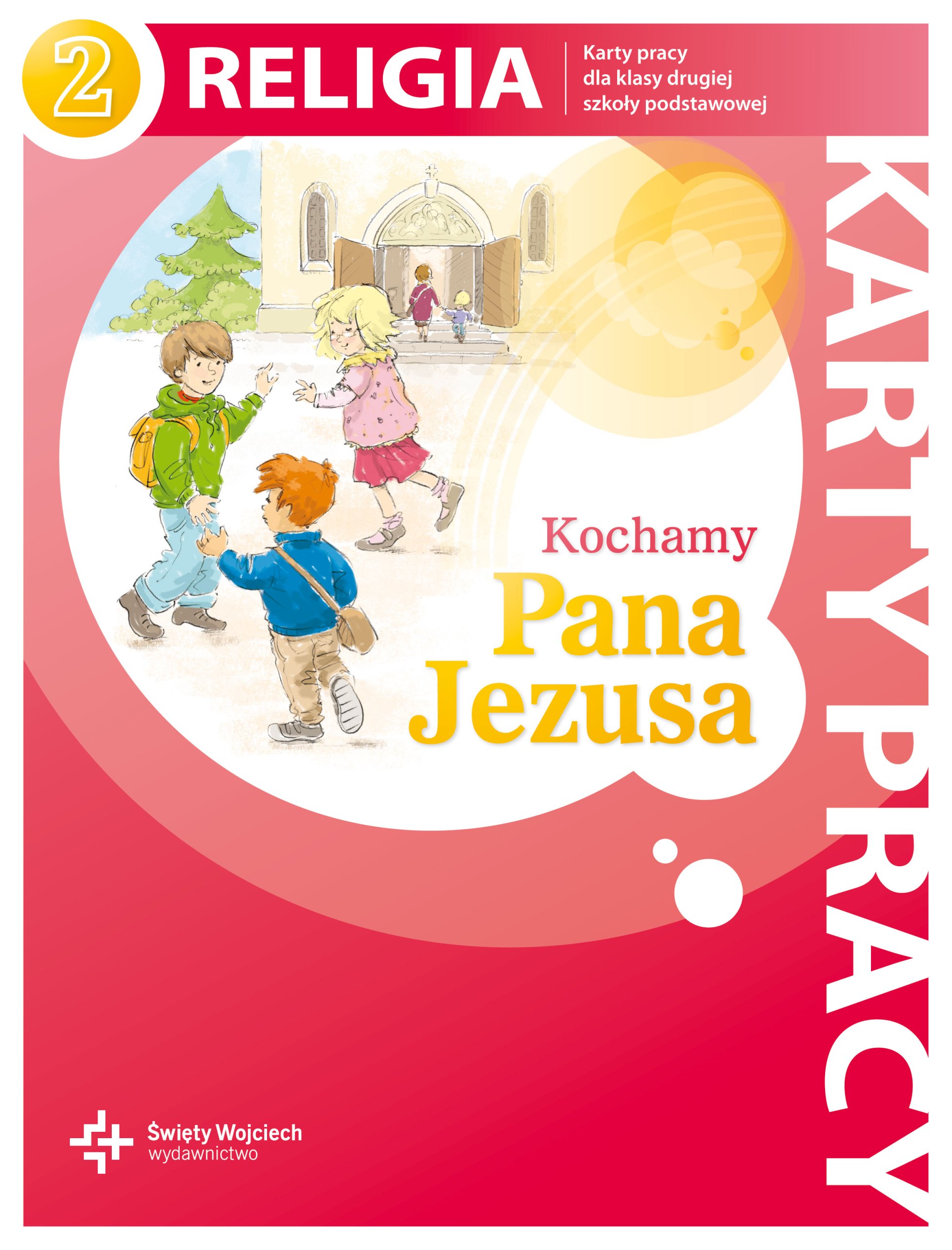 Religia Do 3 Klasy Podstawówki KOCHAMY PANA JEZUSA KL.2 KARTY PRACY WOJCIECH - 6888105504 - oficjalne