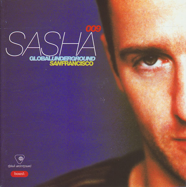 Sasha Global Underground 009: San Francisco