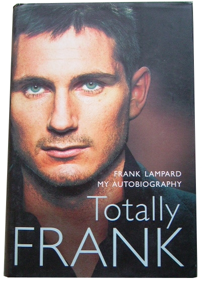 FRANK LAMPARD - TOTALLY FRANK: MY AUTOBIOGRAPHY