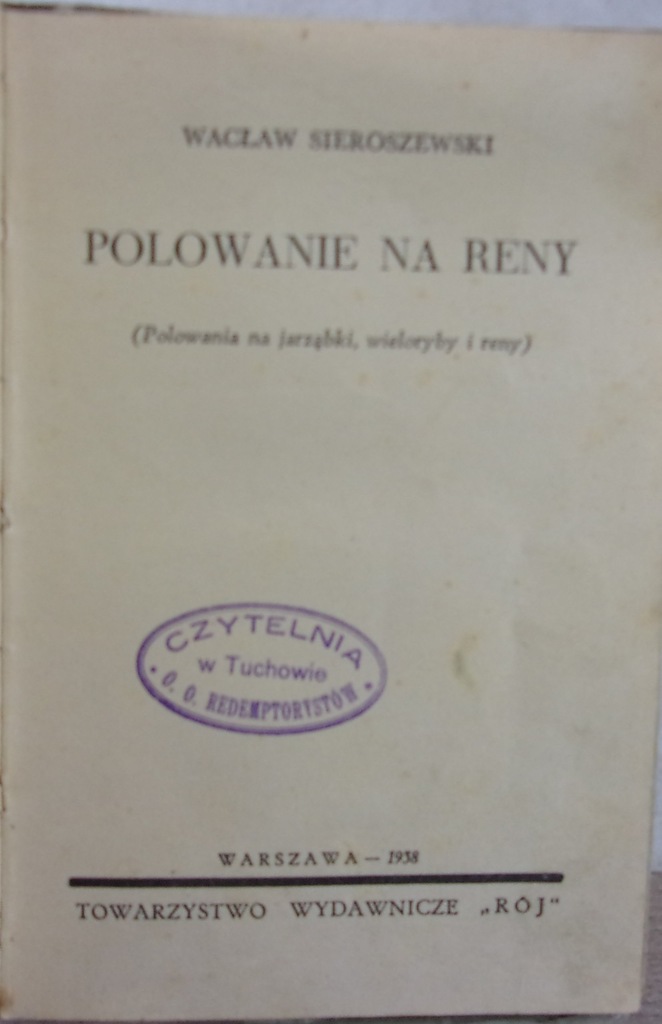 Wacław Sieroszewski - Polowanie na reny