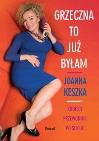 Grzeczna to już byłam - Joanna Keszka