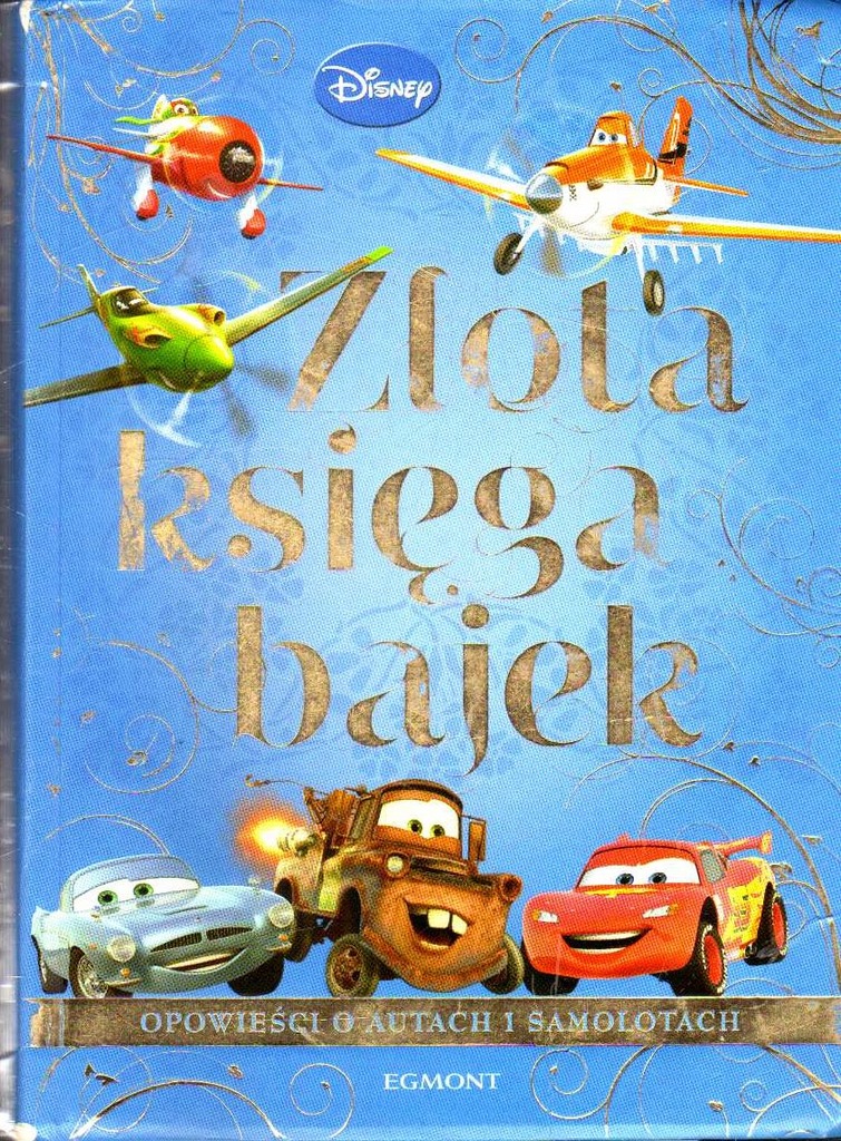 ZŁOTA KSIĘGA BAJEK - AUTA I SAMOLOTY - DISNEY