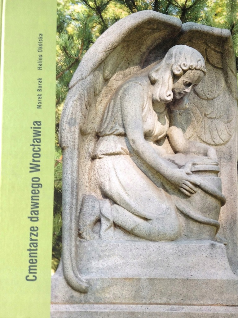 M. Burak, H. Okólska Cmentarze Dawnego Wrocławia