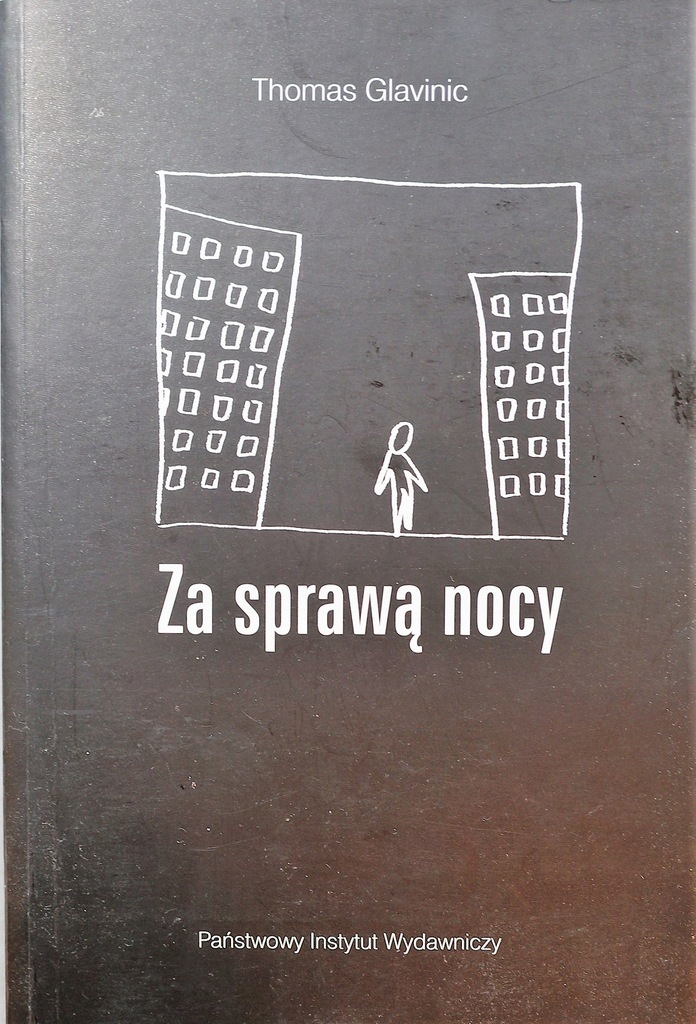 ZA SPRAWĄ NOCY Thomas Glavinic