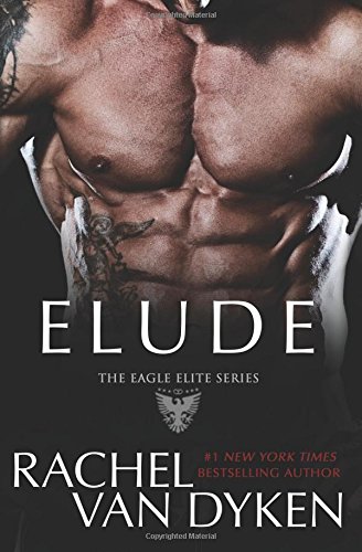 Rachel Van Dyken Elude Volume 6 Eagle Elite