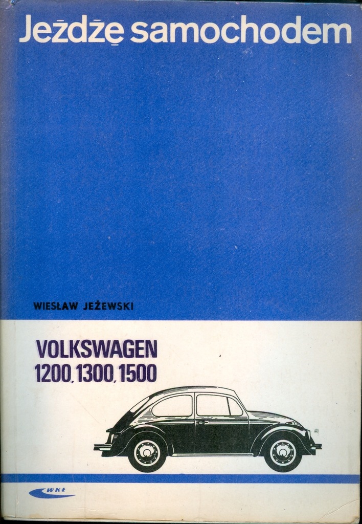 JEŻDŻĘ SAMOCHODEM VOLKSWAGEN 1200 1300 - Jeżewski