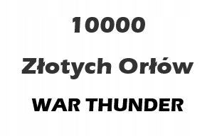 War Thunder 10000 Złote orły WARTHUNDER