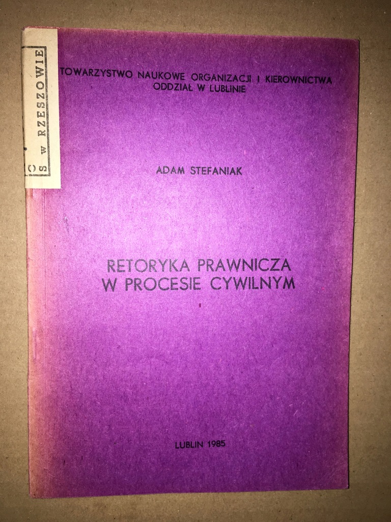 RETORYKA PRAWNICZA W PROCESIE CYWIL STEFANIAK 1985