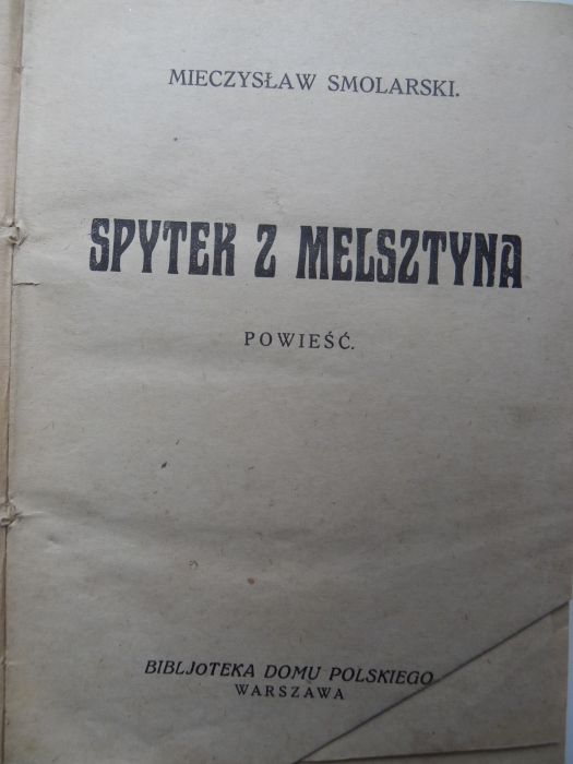 Smolarski Mieczysław - Spytek z Melsztyna 1927 rok