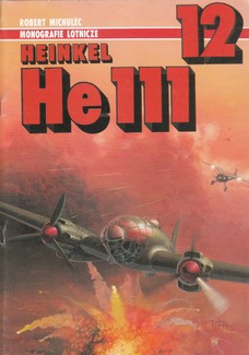 Heinkel He 111 - Monografie Lotnicze 12