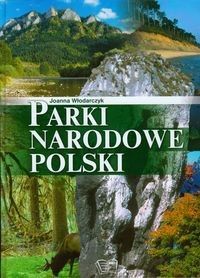 Parki Narodowe Polski /Joanna Włodarczyk