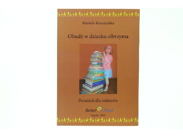 Mariola Kurczyńska, Obudź w dziecku olbrzyma