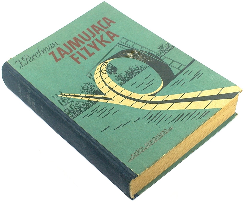 ZAJMUJĄCA FIZYKA - J. PERELMAN, TOM 1-2, 1955