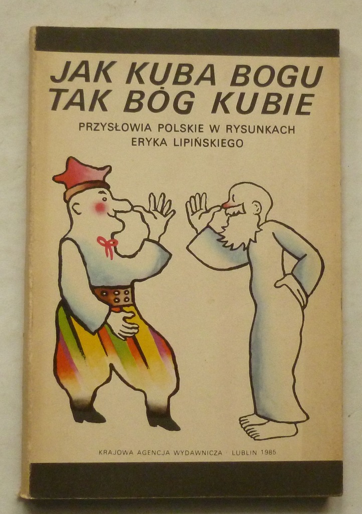 JAK KUBA BOGU TAK BÓG KUBIE PRZYSŁOWIA W RYSUNKACH