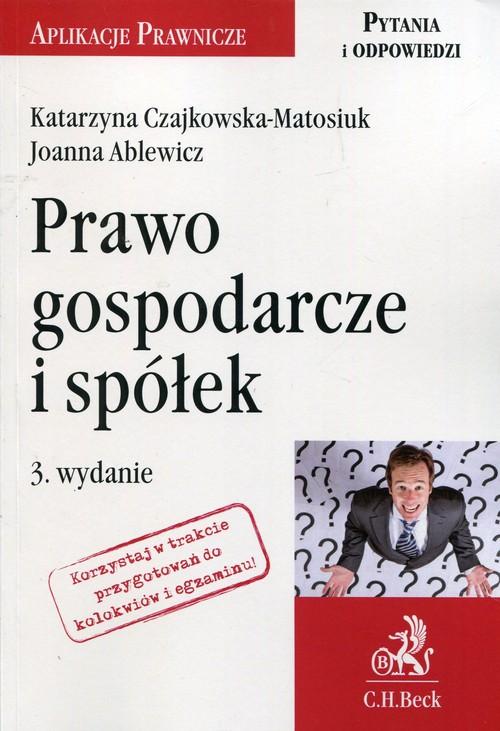 Prawo gospodarcze i spółek Katarzyna Czajkowska-Ma