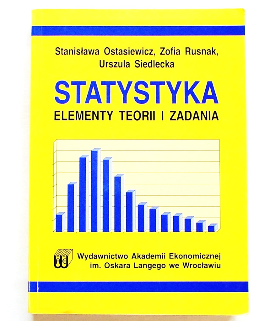 STATYSTYKA ELEMENTY TEORII I ZADANIA - Ostasiewicz