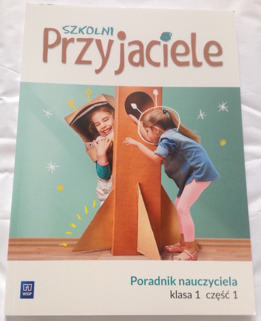 Szkolni Przyjaciele Klasa 1 Pdf SZKOLNI PRZYJACIELE PORADNIK NAUCZYC KLASA 1 CZ. 1 - 6985998824
