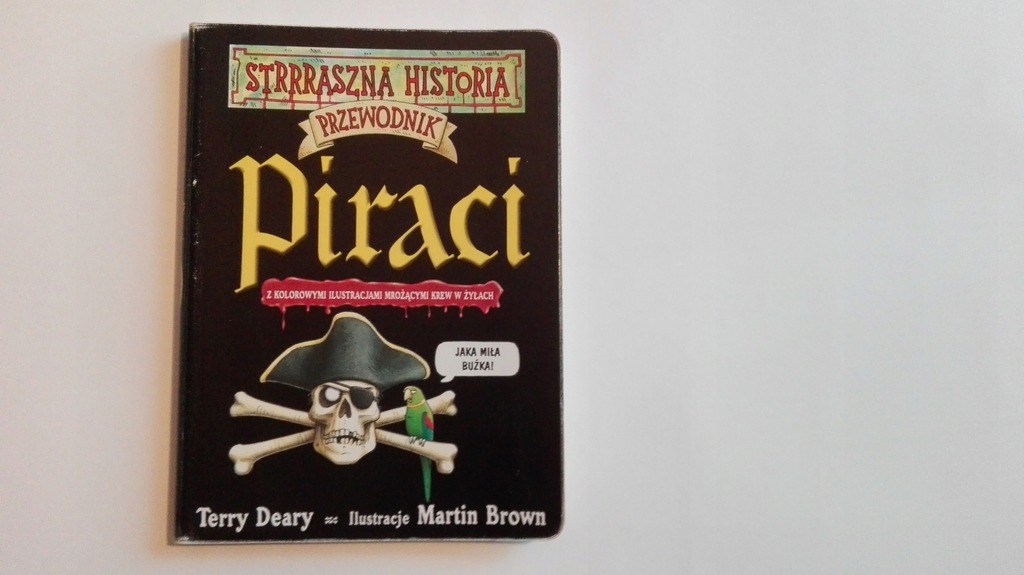 Terry Deary - straszna historia Piraci przewodnik