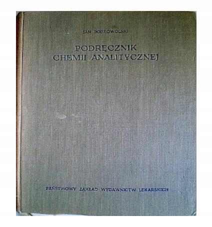 Podręcznik chemii analitycznej - J. Dobrowolski